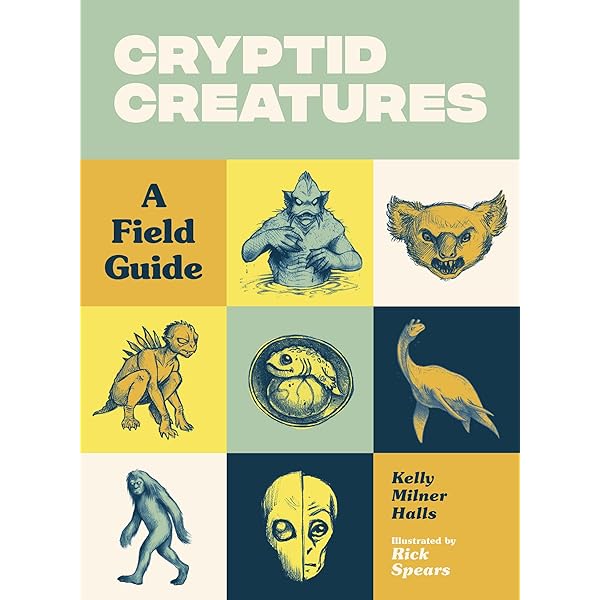 Cryptozoology A To Z: The Encyclopedia Of Loch Monsters Sasquatch