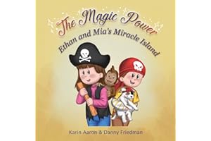 Ethan and Mia's Miracle Island (The Magic Power)