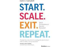Start. Scale. Exit. Repeat.: Serial Entrepreneurs' Secrets Revealed!