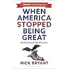 When America Stopped Being Great: A History of the Present
