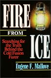 Fire from Ice: Searching for the Truth Behind the Cold Fusion Furor cover