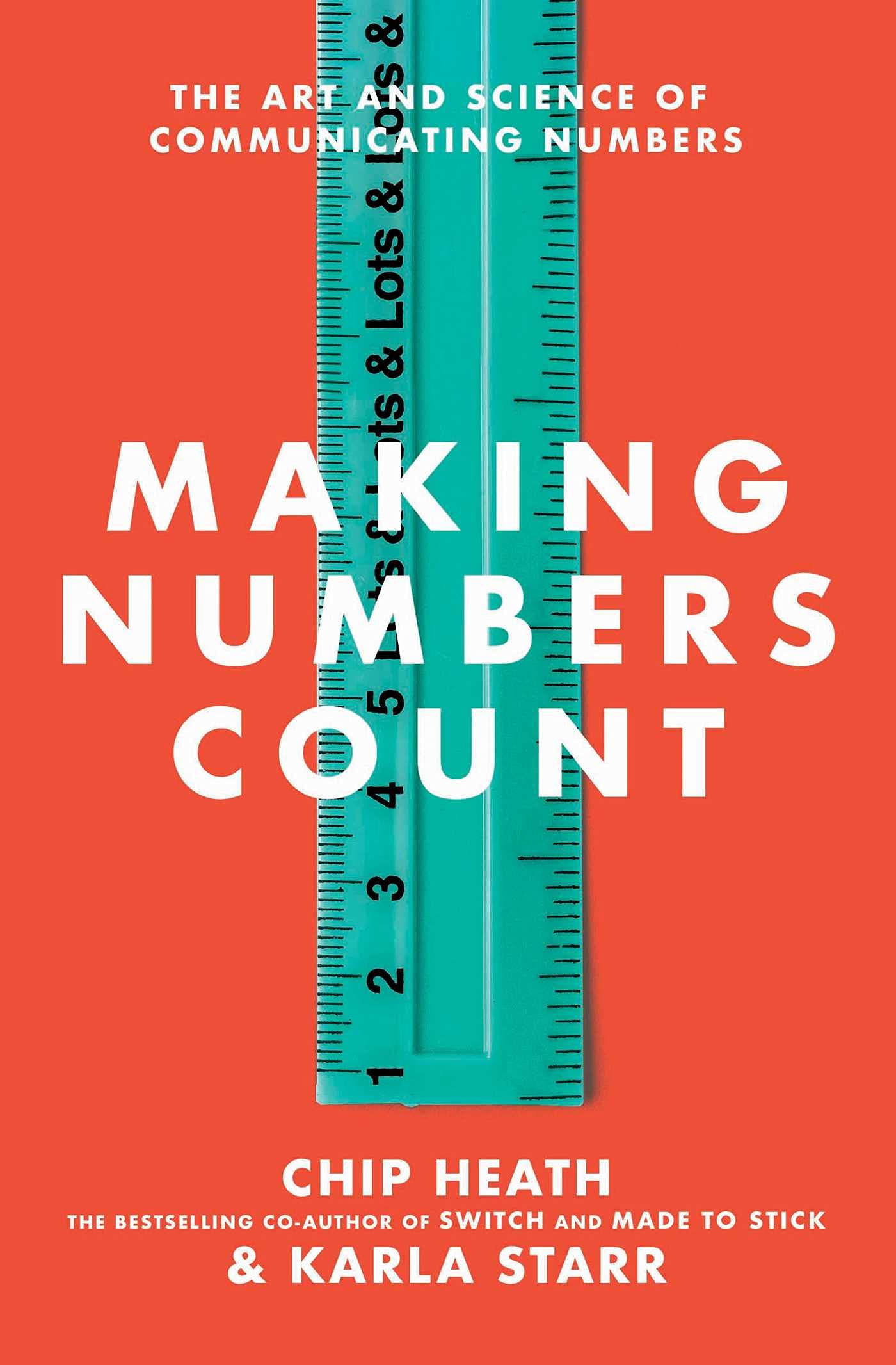 Making Numbers Count: The Art and Science of Communicating Numbers Making Numbers Count: The Art and Science of Communicating Numbers