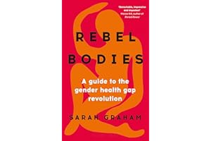 Rebel Bodies: A guide to the gender health gap revolution