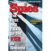 Spies: The Rise and Fall of the KGB in America