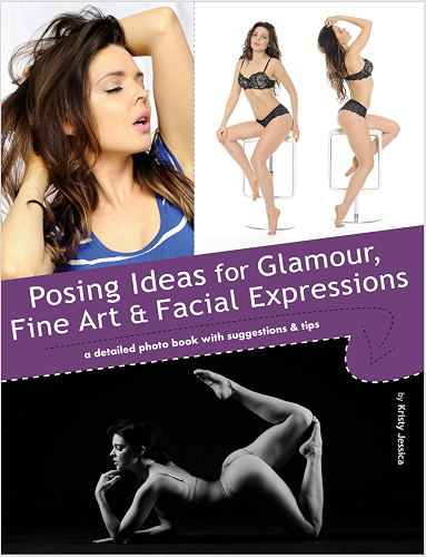 Download Posing Ideas for Glamour, Fine Art and Facial Expressions: A Detailed Photo Book with Suggestions and Tips (English Edition) PDF