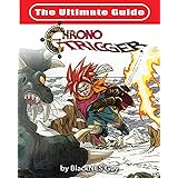 The Ultimate Reference Guide To Chrono Trigger