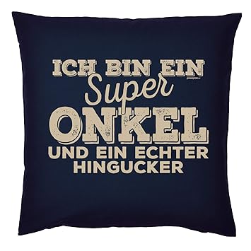 Tini Shirts Lustiges Onkel Sprüche Kissen Motiv Spruch