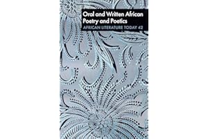 ALT 42: Oral and Written African Poetry and Poetics (African Literature Today, 42)