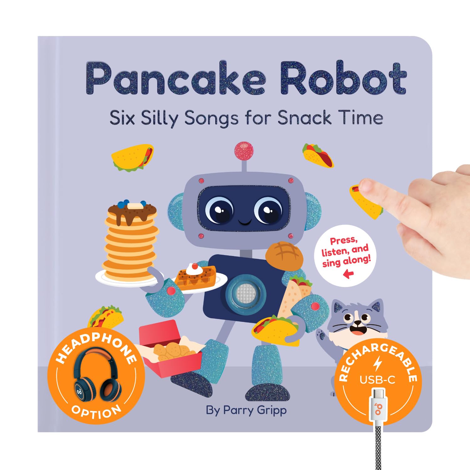 Cali's Books Pancake Robot by Parry Gripp Music Book Toddlers 1-3 Years Old - Food & Snack Songs Musical Book, Headphone Jack Sound Book, Singing Toy Children Girls Learning Song Toy Toddler Boys Image