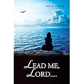 Lead Me, Lord....: How God Guides Us