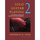 Solo Guitar Playing - Volume 2 | Classical Guitar Method Book with Exercises and Repertoire | Sheet Music and Technique Studies for Intermediate Guitarists | Music Sales America Instructional Songbook