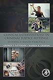 Clinical Interventions in Criminal Justice Settings: Evidence-Based Practice