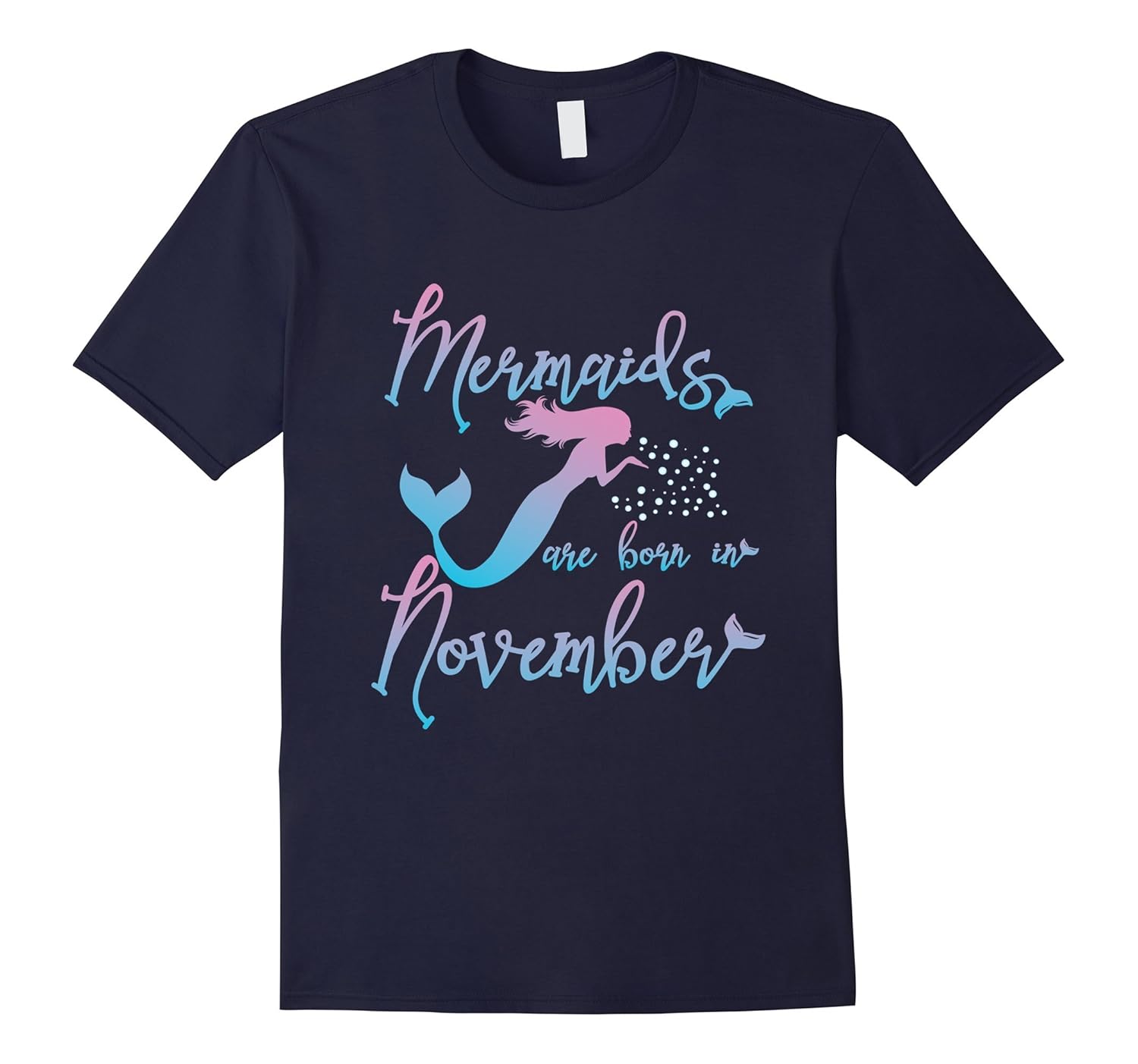 Mermaids Are Born In November. Birthday Present T-Shirt-Rose