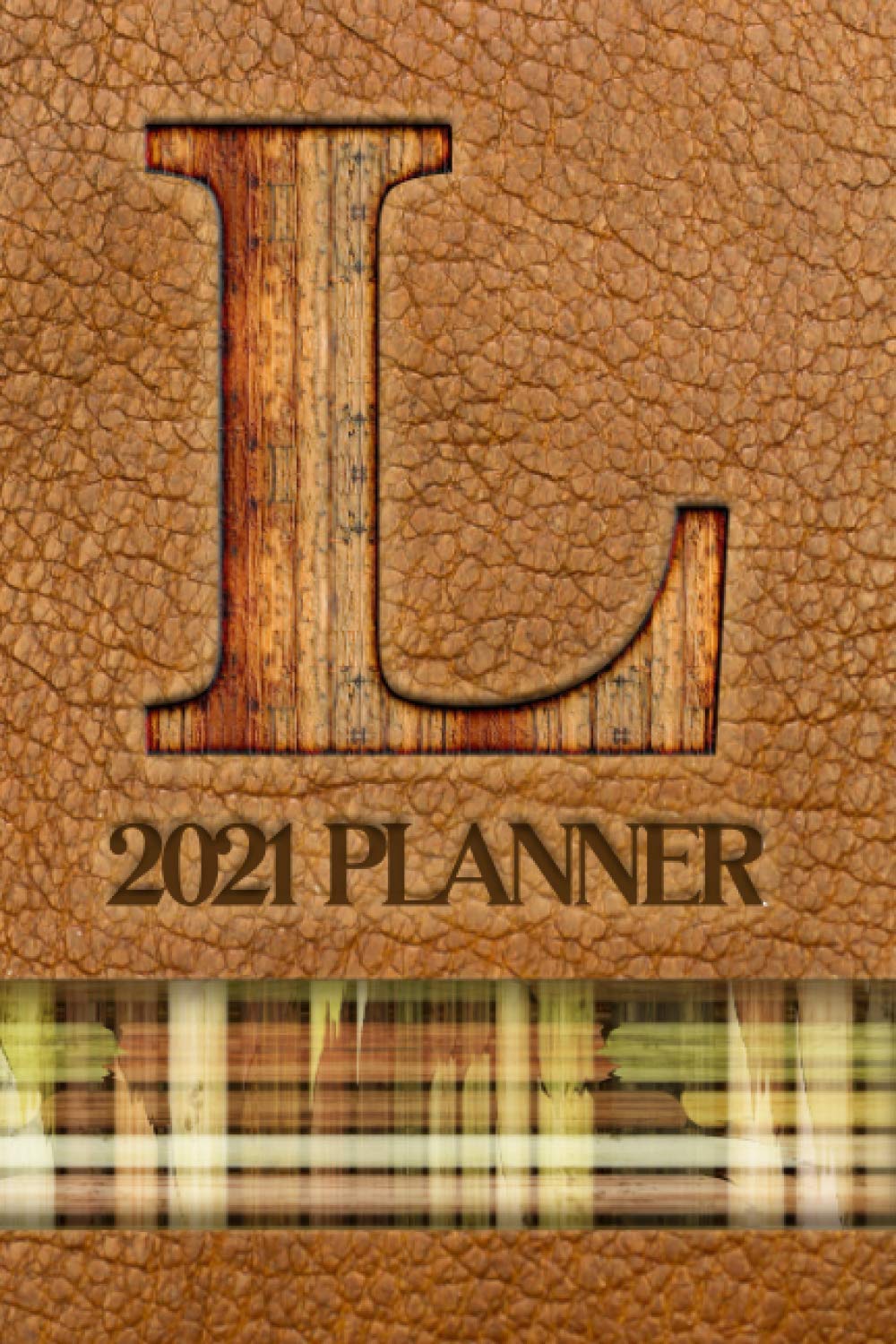 2021 Planner "L": A Monthly and Weekly Calendar All in One Planner with a Leather-Look Cover Featuring the Initial "L" in a Convenient and Portable ... Appreciation or Birthday Gift for Men