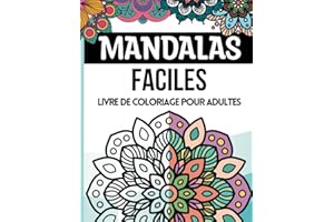 Mandalas Faciles Livre De Coloriage Pour Adultes: 50 beau motifs de mandala pour les débutants de tous âges | Dessins de fleu