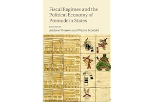 Fiscal Regimes and the Political Economy of Premodern States