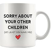 Panvola Sorry About Your Other Children Mom Dad Gifts From Son Daughter Mothers Day Fathers Day Funny Siblings Family Novelty Drinkware Ceramic Mug 11 oz White