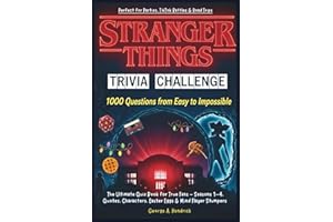 Stranger Things Trivia Challenge: 1000 Questions from Easy to Impossible: The Ultimate Quiz Book for True Fans – Seasons 1–4, Quotes, Characters, ... TikTok Battles & Road Trips (QUIZ CHALLENGE)