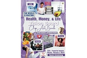 Vision Board Clip Art Book: Improve Your Health, Money and Life with 350+ Powerful Images, Words, Phrases & More |Motivational Pictures for Women & Men & Teens (Vision Board Supplies by SelfHelpLove)