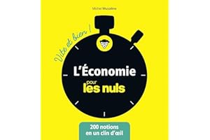 L'économie pour les Nuls - Vite et Bien ! (Pour les Nuls Vite et Bien) (French Edition)