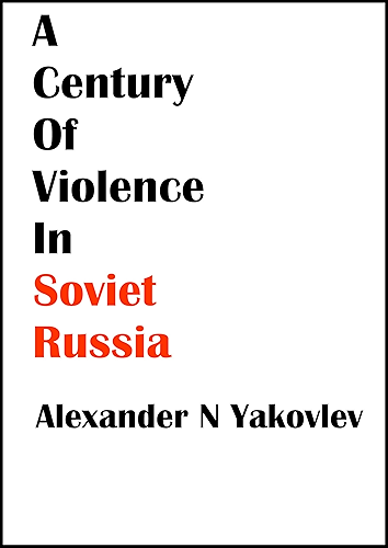 Download A Century of Violence in Soviet Russia (English Edition) PDF