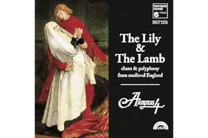 The Lily & The Lamb: Chant & Polyphony from Medieval England