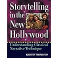 Storytelling in the New Hollywood: Understanding Classical Narrative Technique