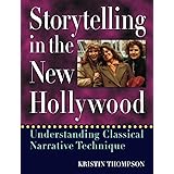 Storytelling in the New Hollywood: Understanding Classical Narrative Technique