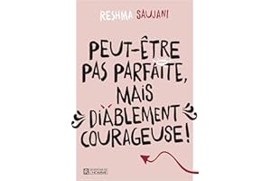 Peut-être pas parfaite, mais diablement courageuse! (NON CLASSE) (French Edition)