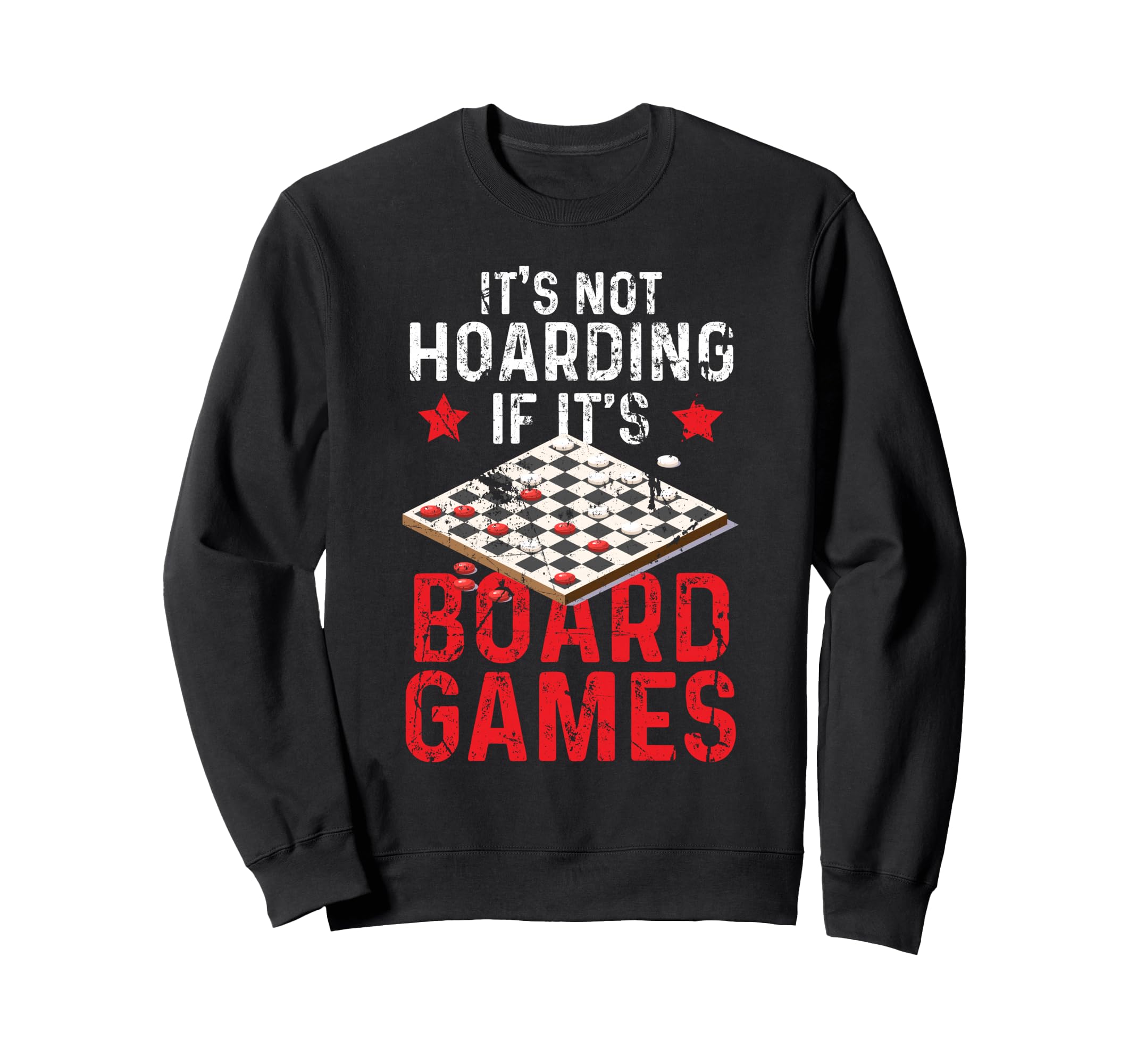 It’s Not Hoarding If It’s Board Games Sweatshirt