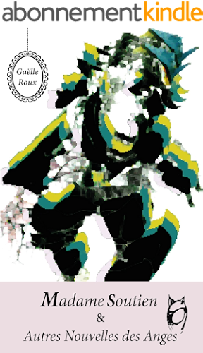 Download Madame Soutien & Autres Nouvelles des Anges PDF