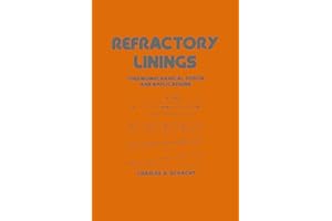 Refractory Linings: ThermoMechanical Design and Applications (Mechanical Engineering Book 95)