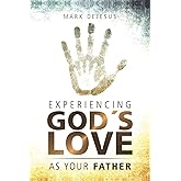 Experiencing God's Love as Your Father