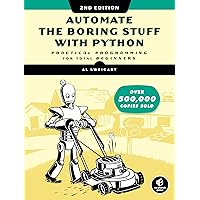 Automate the Boring Stuff with Python, 2nd Edition: Practical Programming for Total Beginners