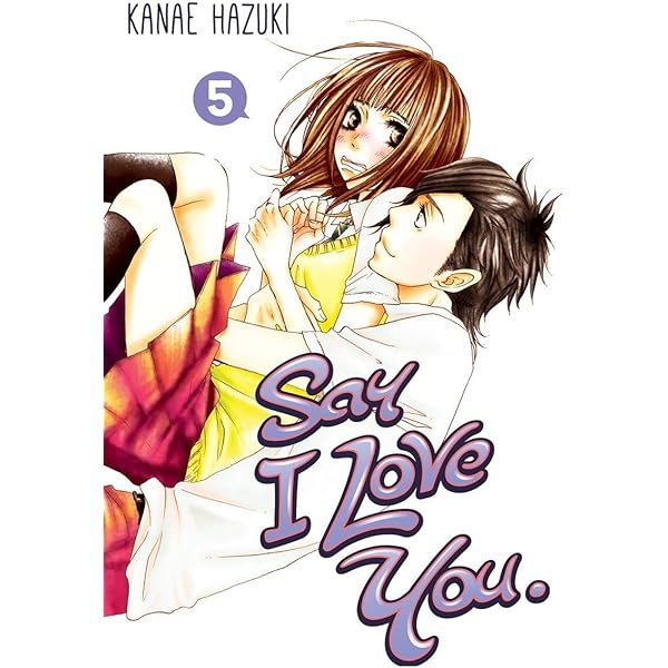 Say I Love You. 6: Hazuki, Kanae: 9781612626710: Amazon.com: Books