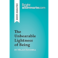 The Unbearable Lightness of Being by Milan Kundera (Book Analysis): Detailed Summary, Analysis and Reading Guide… book cover