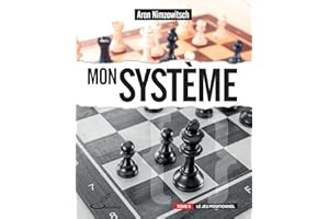 Mon système, tome 2: Le jeu positionnel (French Edition)