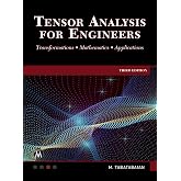 Tensor Analysis for Engineers: Transformations - Mathematics - Applications
