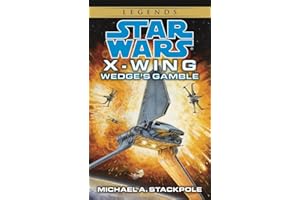 Wedge's Gamble: Star Wars Legends (X-Wing)