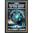 THE SECRET CODES OF THE MIND: INTRODUCTION TO PHILOSOPHY: Book II
