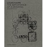 Louis Kahn: The Importance of a Drawing