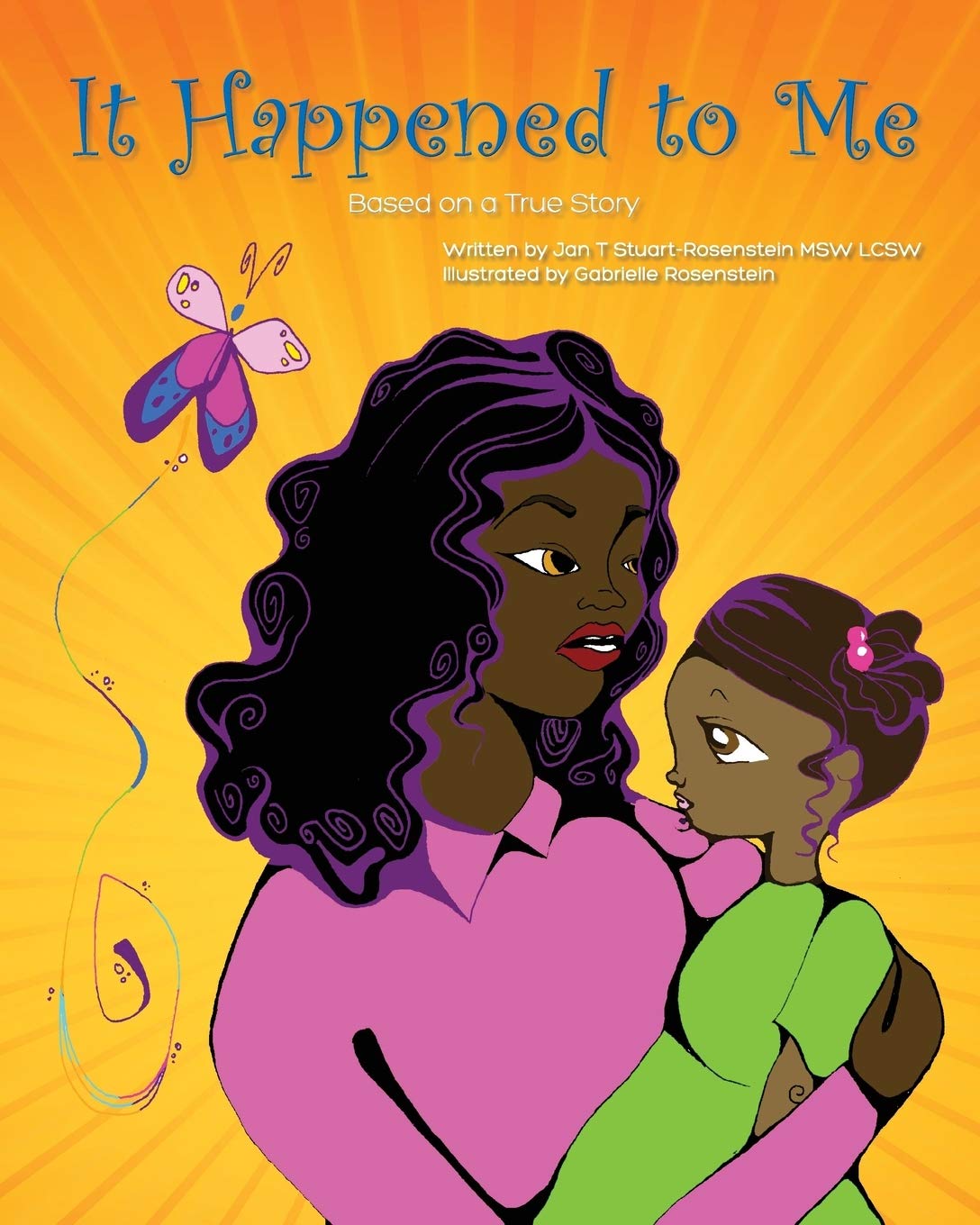 It Happened To Me Stuart Rosenstein Jan T 9781628383010 Amazon Com Books