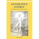 GENERATIVE ENERGY: Restoring The Wholeness Of Life