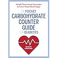 The Pocket Carbohydrate Counter Guide for Diabetes: Simple Nutritional Strategies to Lower Your Blood Sugar