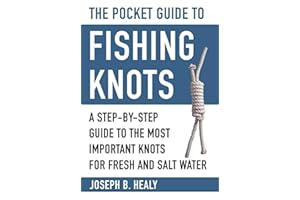 The Pocket Guide to Fishing Knots: A Step-by-Step Guide to the Most Important Knots for Fresh and Salt Water (Skyhorse Pocket Guides)