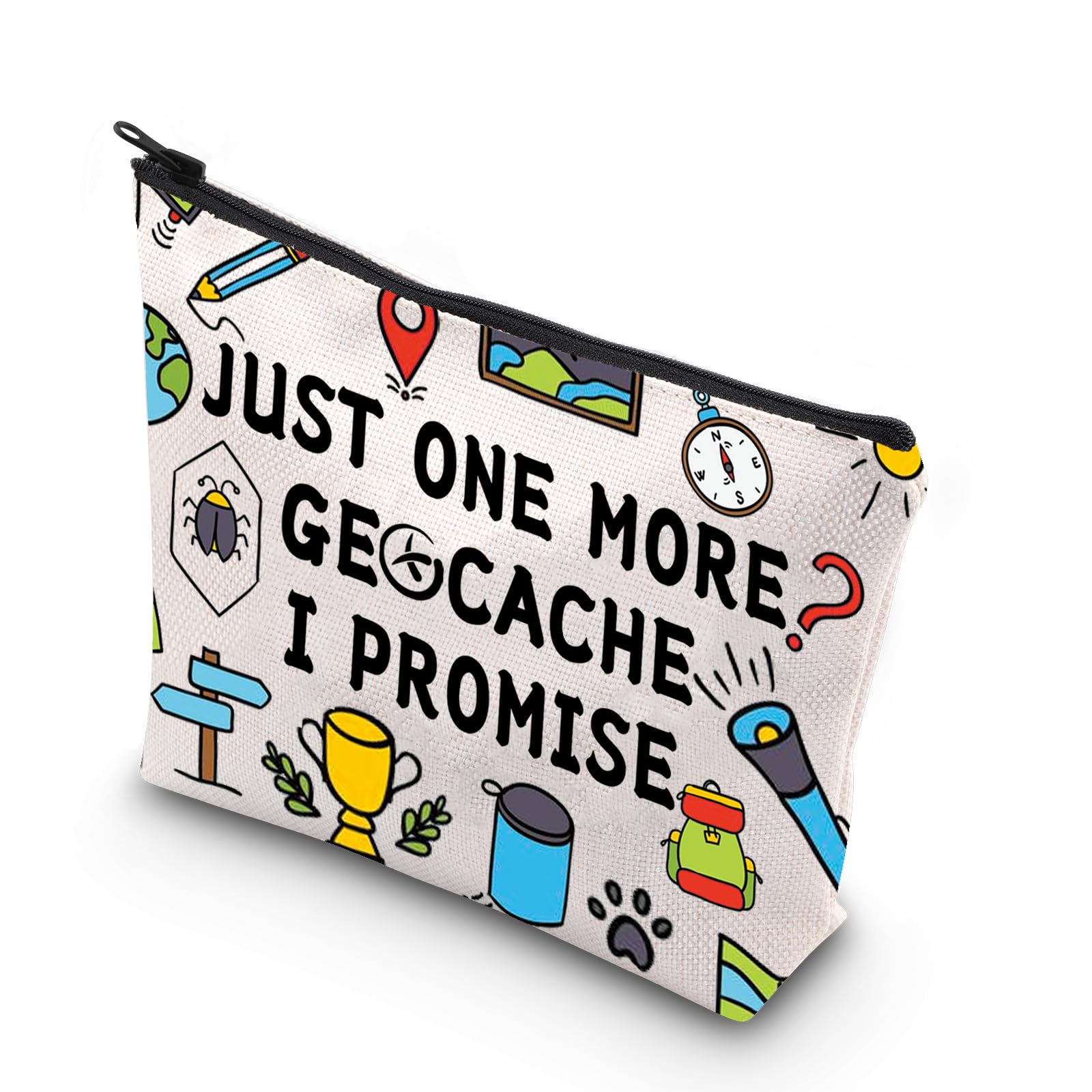 PLITI Funny Geocaching Gift for Geocacher Gift Just one More Geocache I Promise Makeup Bag Outdoor Lover Travel Pouch (More Geocache U)