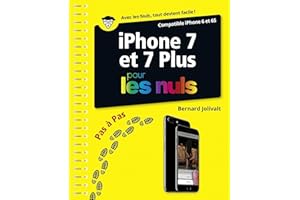 iPhone 7 et 7 plus Pas à pas Pour les Nuls (French Edition)
