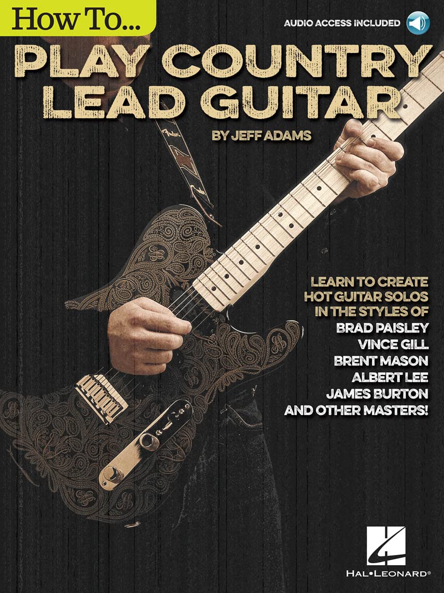 Jeff Adams: How To Play Country Lead Guitar (Includes Online Access Code)
