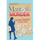 Mahjong Murder: A 40,000-Suspect Puzzle Book (Elimination Puzzles)