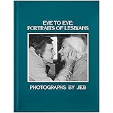 Eye to Eye: Portraits of Lesbians